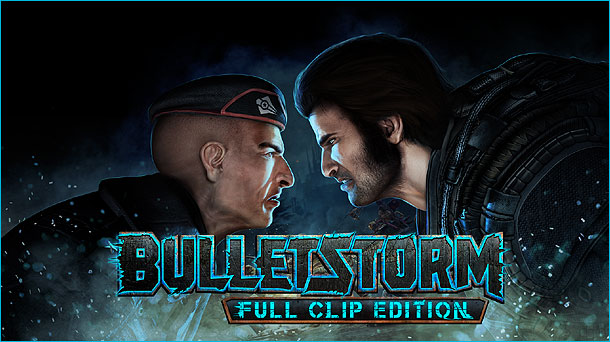 Bulletstorm: Full Clip Edition