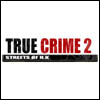 PS3: True Crime 2 erst für die nächste Sony Konsole?