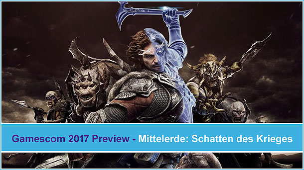 Mittelerde: Schatten des Krieges - Gamescom 2017