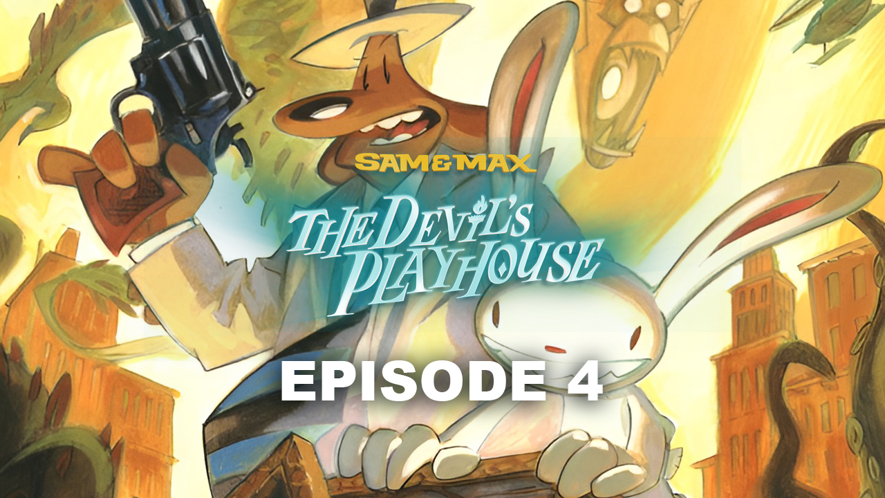 Sam & Max - The Devil`s Playhouse Episode 4: Beyond the Alley of the Dolls